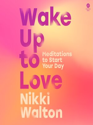 cover image of Wake Up to Love